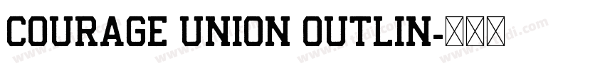 Courage Union Outlin字体转换